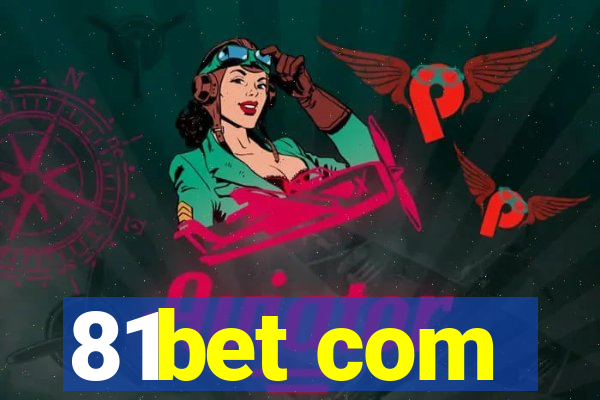 81bet com